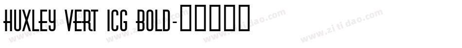 Huxley Vert ICG Bold字体转换